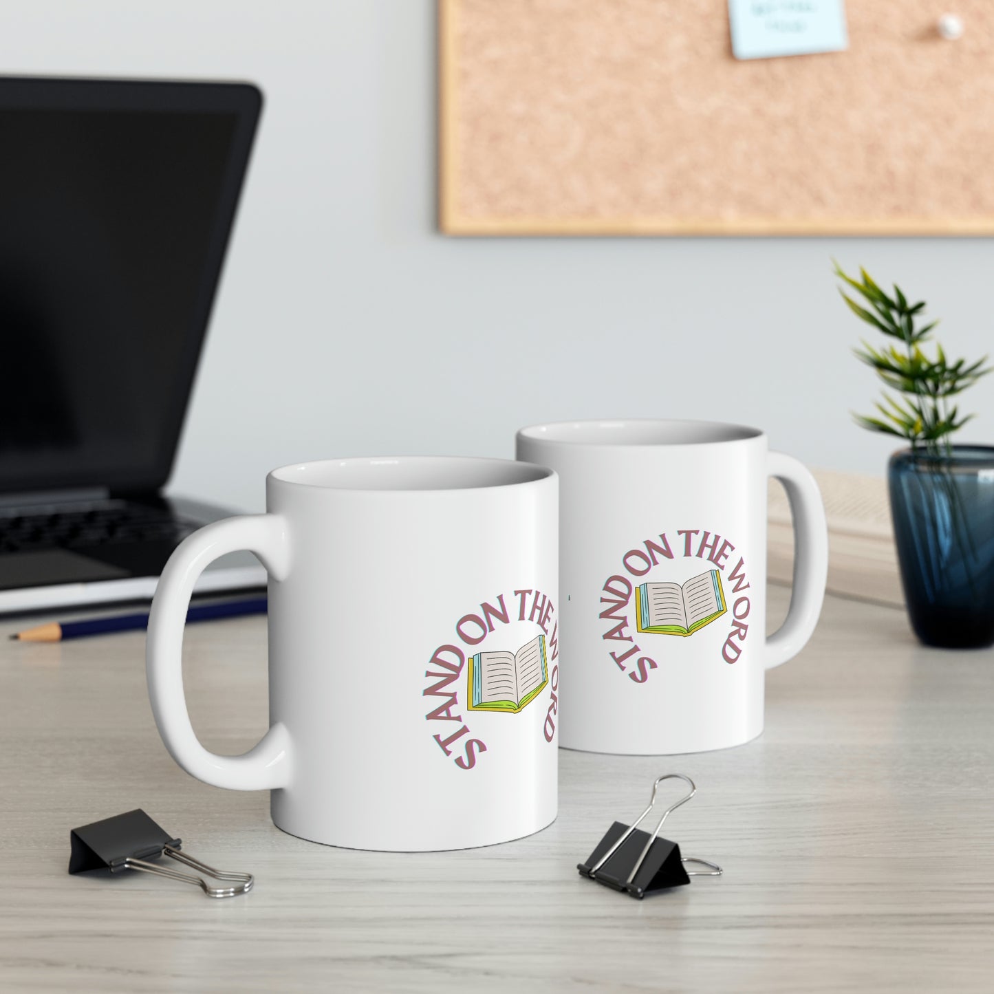 Stand On Your Word Ceramic Mug 11oz