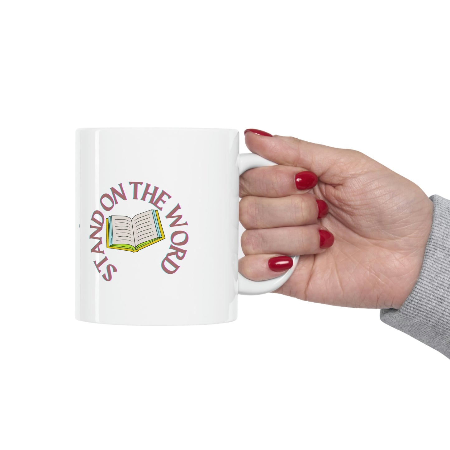 Stand On Your Word Ceramic Mug 11oz