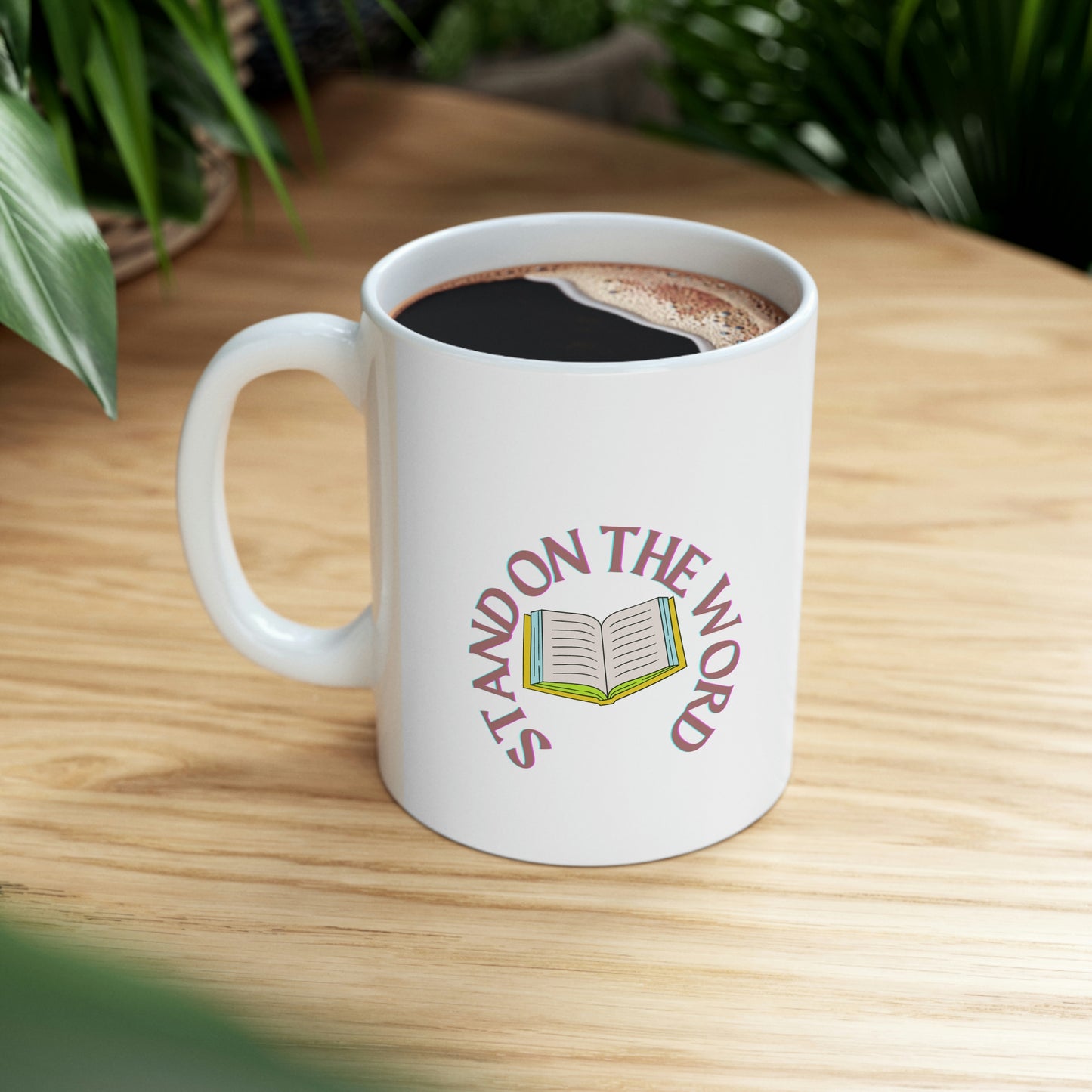 Stand On Your Word Ceramic Mug 11oz