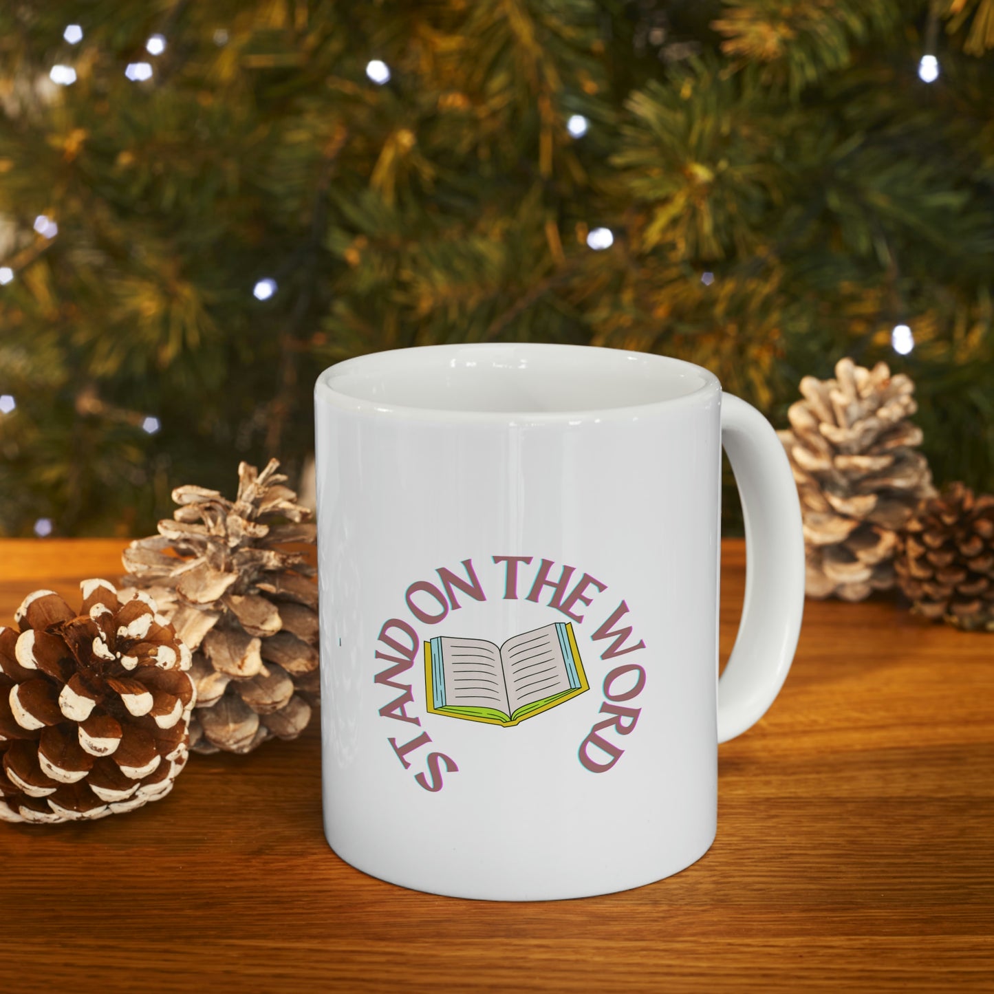 Stand On Your Word Ceramic Mug 11oz