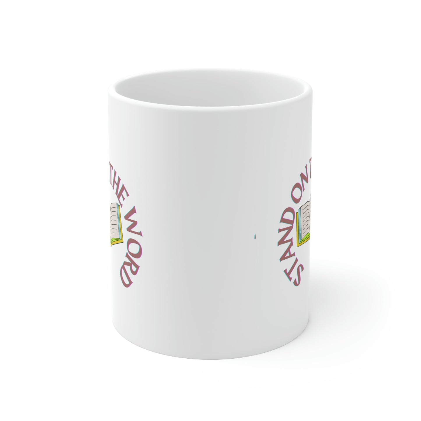 Stand On Your Word Ceramic Mug 11oz